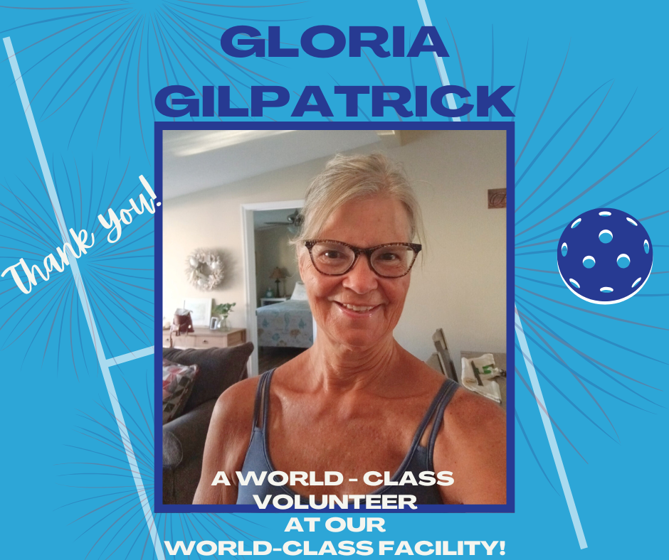 Gloria Gilpatrick is our volunteer pickleball love of the month!